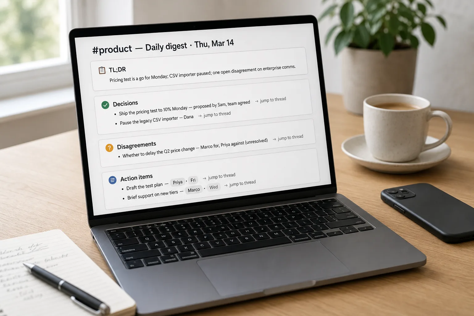 A laptop showing an auto-generated daily digest of a busy team channel with sections for TL;DR, decisions made (attributed to who proposed them), disagreements, and action items with owners and due dates, each line linking back to the original thread.